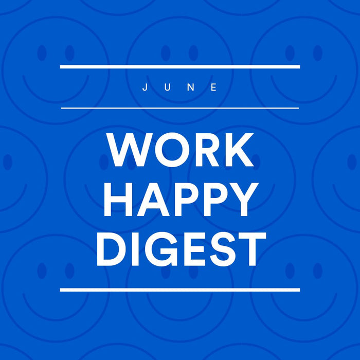 Work Happy Digest Vol. 2