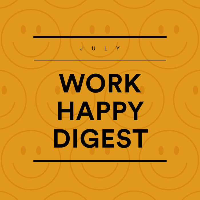 Work Happy Digest Vol. 3